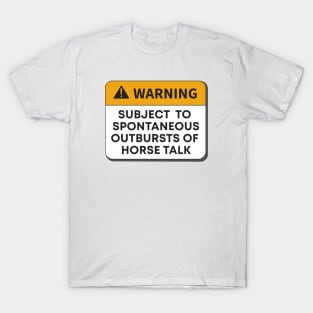 Warning - Horse Talk T-Shirt